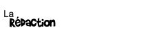La rédaction